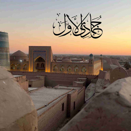The Significance of Jamadilawal: Exploring the 5th Month of the Islamic Calendar