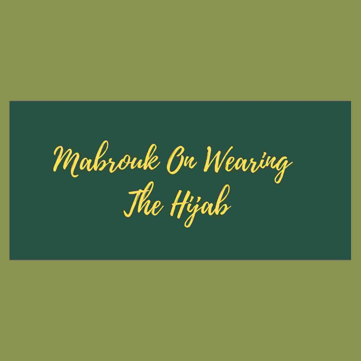 MABROUK WEARING THE HIJAB GIFT CARD