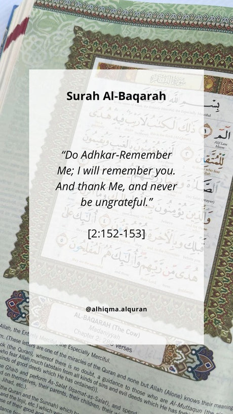 AlHiqma Al-Quran English Tagging Kit: Al-Baqarah 2:152-153 "Remember Me—I'll remember you. Always thank Me.O believers! Pray and wait. Allah is really with those who are patient."