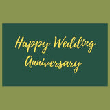 HAPPY WEDDING ANNIVERSARY GIFT CARD