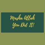 MASHA ALLAH YOU DID IT GIFT CARD
